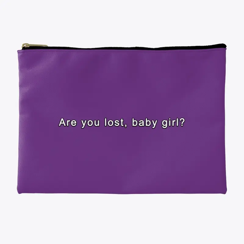 Are you lost, baby girl?